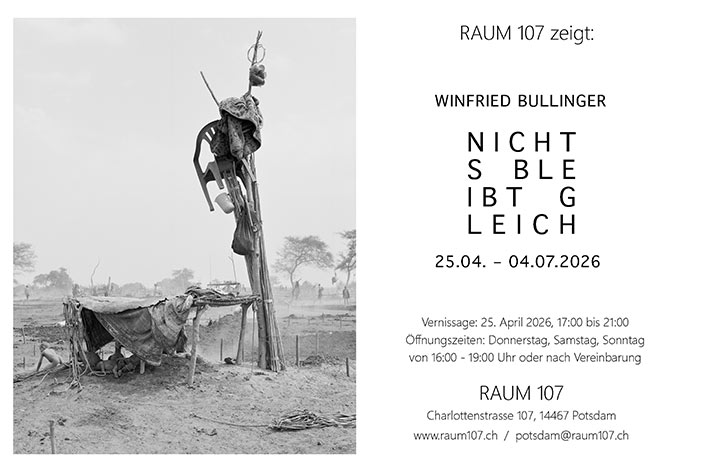 RAUM 107 WINFRIED BULLINGER – NICHTS BLEIBT GLEICH